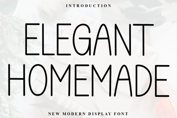 Elegant Homemade: A Typeface That Feels Like a Warm Invitation